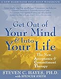 Get Out of Your Mind and Into Your Life: The New Acceptance and Commitment Therapy cover