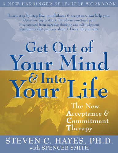 Download Get Out of Your Mind and Into Your Life: The New Acceptance and Commitment Therapy