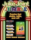Juke Joint Jumble®: Puzzles that Shake, Rattle, and Roll! (Jumbles®) by Tribune Media Services