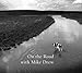On the Road with Mike Drew: Collected Photographs and Stories from Central and Southern Alberta by 
