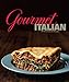 Gourmet Italian: All-Time Favorite Recipes
