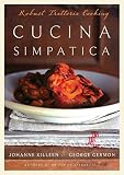 Cucina Simpatica: Robust Trattoria Cooking From Al Forno