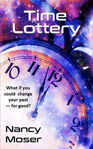 Time Lottery (Time Lottery Series Book 1) by Nancy Moser