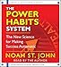 The Power Habits System: The New Science for Making Success Automatic