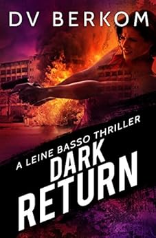 Dark Return: A Leine Basso Thriller by [Berkom, D.V.]