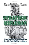 Strategic Rifleman: Key to More Moral Warfare by H. John Poole, Anthony C. Zinni