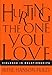 Hurting the One You Love: Violence in Relationships
