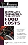 The Food Service Professional Guide to Controlling Restaurant & Food Service Food Costs (The Food Service Professional Guide to, 6) (The Food Service Professionals Guide To)
