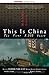 This Is China: The First 5,000 Years (This World of Ours) by