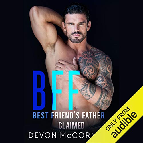 [Free] BFF: Best Friend's Father Claimed: BFF, Book 2 PDF