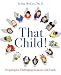 That Child!: Preparing for Challenging Moments with Youth by