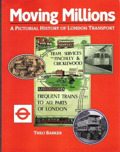 Moving Millions: A Pictorial History of London Transport