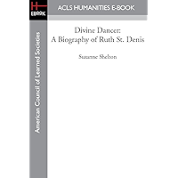 Divine Dancer: A Biography of Ruth St. Denis book cover Divine Dancer: A Biography of Ruth St. Denis book cover