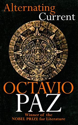 Alternating Current by Octavio Paz