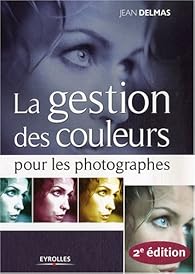 Book's Cover ofLa gestion des couleurs pour les photographes