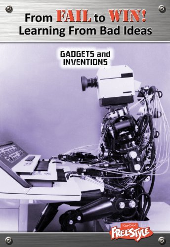 Download Gadgets and Inventions (From Fail to Win! Learning from Bad Ideas)
