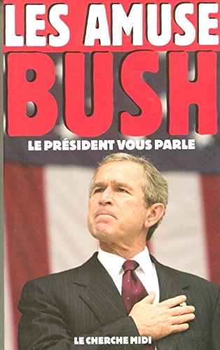 Les  amuse-Bush