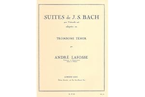 Bach: 6 Cello Suites (arr. for tenor trombone)