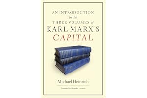 An Introduction to the Three Volumes of Karl Marx's Capital