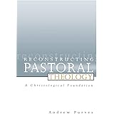 Reconstructing Pastoral Theology