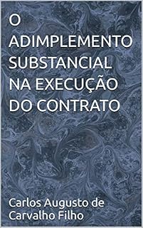Livro O ADIMPLEMENTO SUBSTANCIAL NA EXECUÇÃO DO CONTRATO