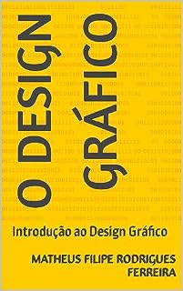 Livro O Design Gráfico: Introdução ao Design Gráfico