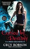 Cursed By Destiny (Weird Girls Book 3)