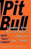 Pit Bull: Lessons from Wall Street's Champion Day Trader