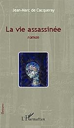 La  vie assassinée