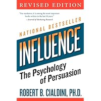Influence: The Psychology of Persuasion, Revised Edition