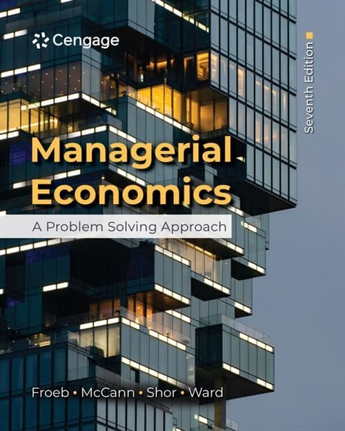 Managerial Economics: A Problem Solving Approach: Froeb, Luke