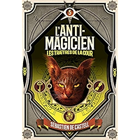 L'Anti-magicien (Tome 5) - Les Traitres de la cour (French Edition) book cover