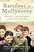 Barefoot in Mullyneeny: A Boy's Journey Towards Belonging: A Boy's Journey Towards Belonging by Bryan Gallagher