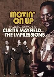The Music and Message of Curtis Mayfield and The