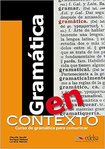 Gramatica En Contexto Libro Lingua Spagnola Claudia Jacobi Enrique Melone Lorena Menon Claudia Jacobi Enrique Melone Lorena Menon It Libri Gramatica En Contexto Libro Lingua Spagnola Claudia Jacobi Enrique Melone Lorena Menon Claudia Jacobi Enrique Melone Lorena Menon It Libri
