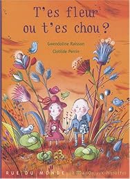 T'es fleur ou t'es chou?