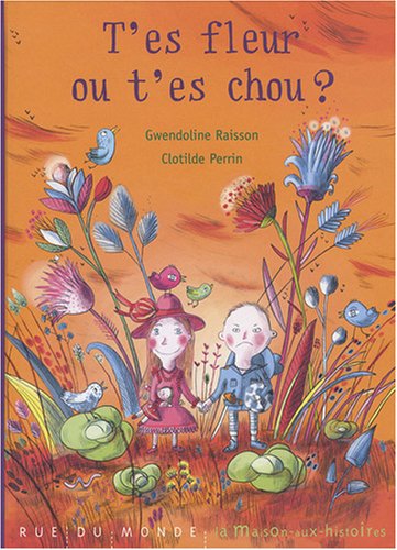 T'es fleur ou t'es chou?