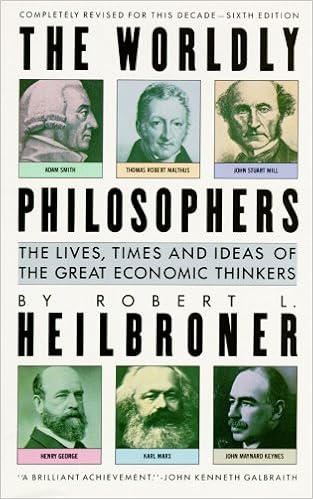 The Worldly Philosophers Heilbroner Robert L 9780786102938 Amazon Com Books