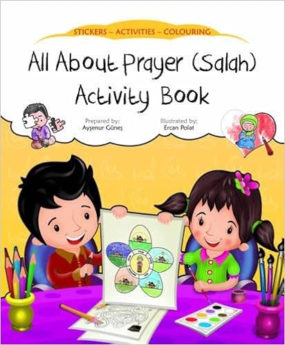 All about Prayer (Salah) Activity Book (Discover Islam Sticker Activity Books), by Aysenur Gunes All about Prayer (Salah) Activity Book (Discover Islam Sticker Activity Books), by Aysenur Gunes