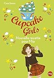 Cupcake Girls, Tome 14 : Nouvelle recette pour Mia by