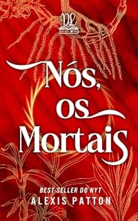 Livro Nós, os Mortais (Us Dark Few Livro 2)