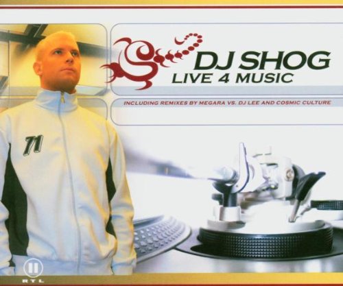 Dj Shog - Live 4 Music (Radio Edit) Lyrics - Zortam Music