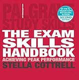 The Exam Skills Handbook: Achieving Peak Performance (Palgrave Study Skills)