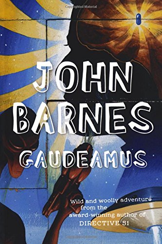 Gaudeamus John Barnes 9780765311986 Amazon Com Books