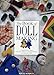 The Book of Doll Making: A Comprehensive Project Book Reference to Making Traditional and Innovative Dolls