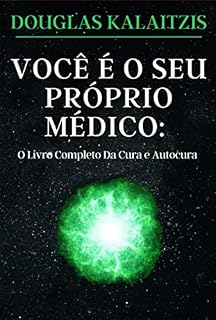 Livro Você É O Seu Próprio Médico: