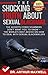 The Shocking Truth About Sexual Blackmail: The Secrets Cyber Scammers Don't Want You To Know - The World's Best Advice On How To Deal With Sexual Blackmailers