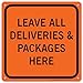 Leave All Deliveries and Packages Here Sign - Avoid Packages Being Delivered Next Door -12