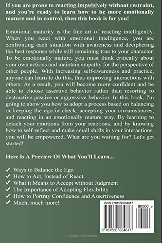 Emotional Maturity: Discover How to Control Your Emotions and Be More Mature (The Secrets of Emotional Maturity) Emotional Maturity: Discover How to Control Your Emotions and Be More Mature (The Secrets of Emotional Maturity) Paperback