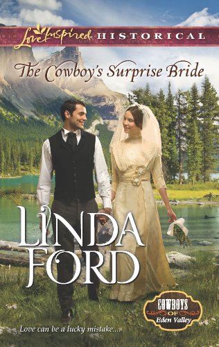 The Cowboy's Surprise Bride (Cowboys of Eden Valley Book 2) by Linda Ford